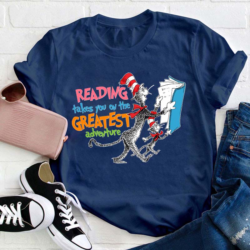 Reading Takes You On The Greatest Adventure Teacher T-Shirt