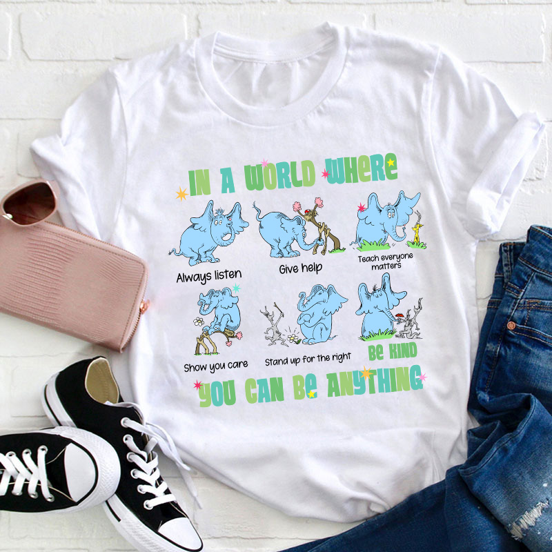 In A World Where You Can Be Anything Be Kind Show You Care Teacher T-Shirt Sale-Teachersgram