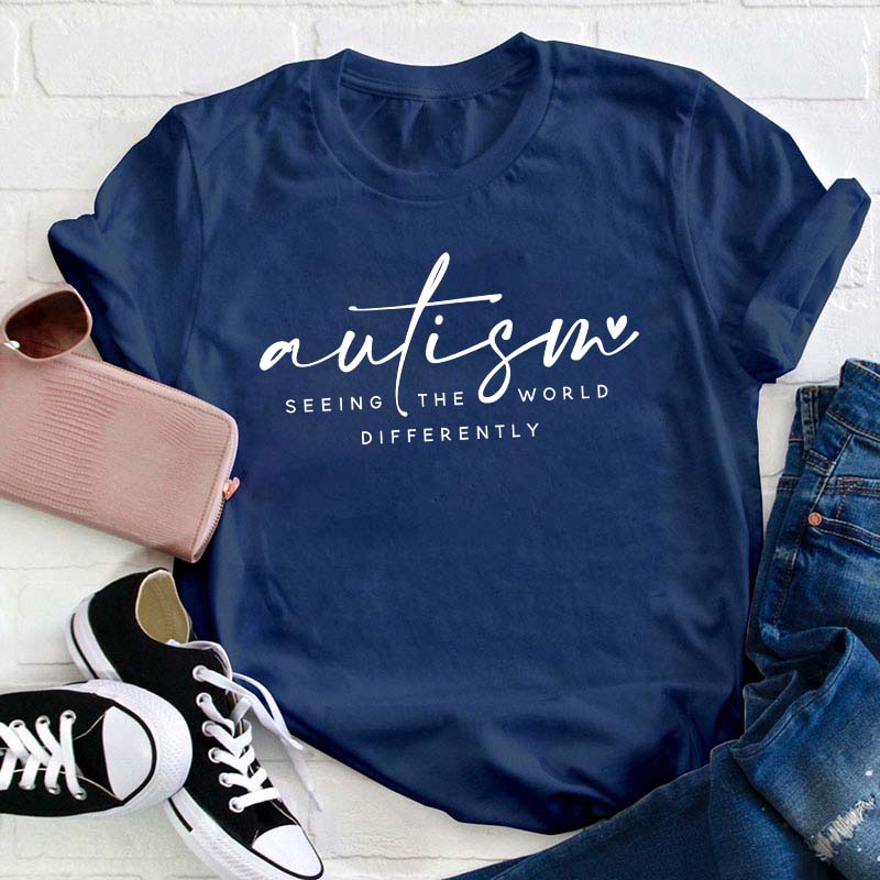Autism Seeing The World Differently Teacher T-Shirt