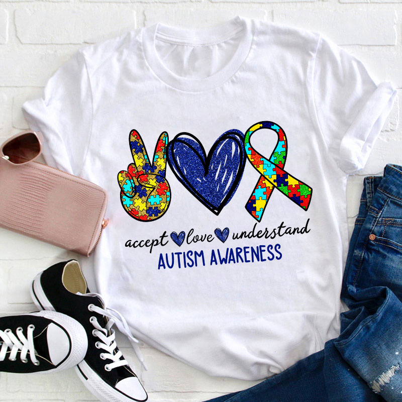 Teach Accept Understand Love Autism Awareness Teacher T-Shirt