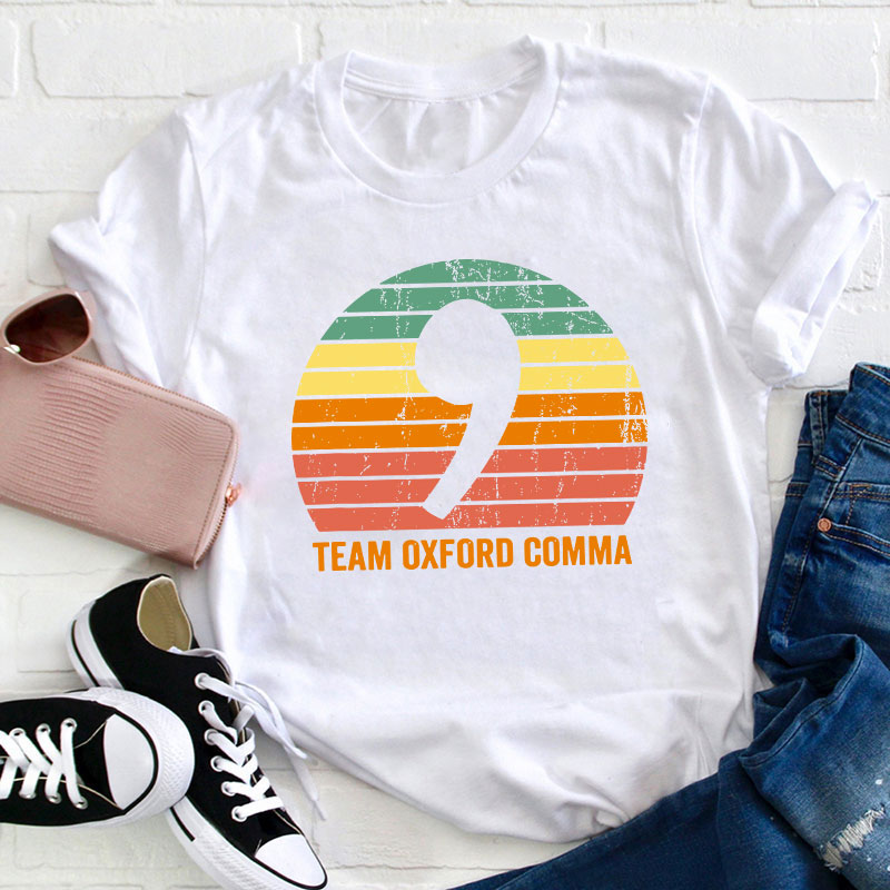 Team Oxford Comma Teacher T-Shirt