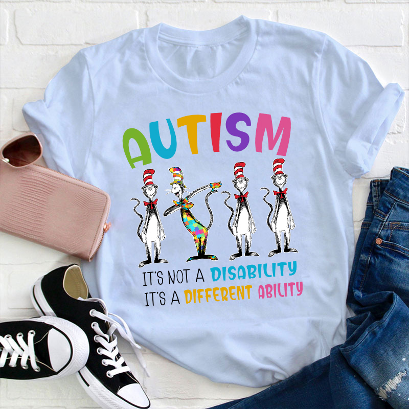 Autism It's Not A Disability It's  Ability Teacher T-Shirt