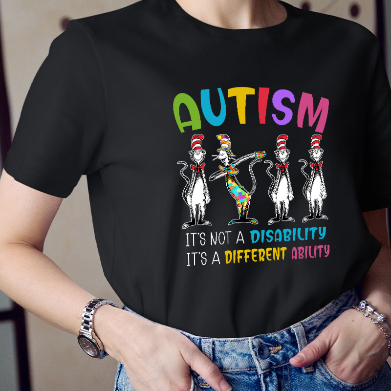 Autism It's Not A Disability It's  Ability Teacher T-Shirt