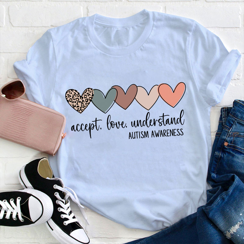 Autism Awareness Accept Love Understand Teacher T-Shirt
