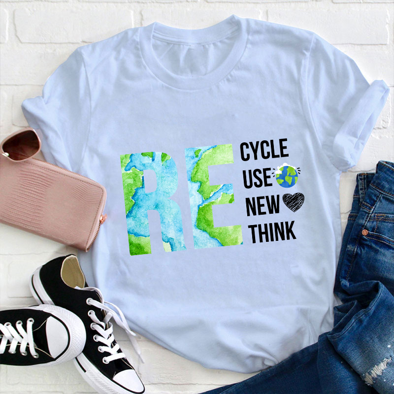Recycle Reuse Renew Rethink Teacher T-Shirt