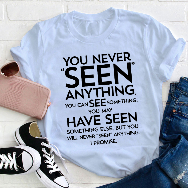 Seen Saw Funny Grammar Teacher T-Shirt
