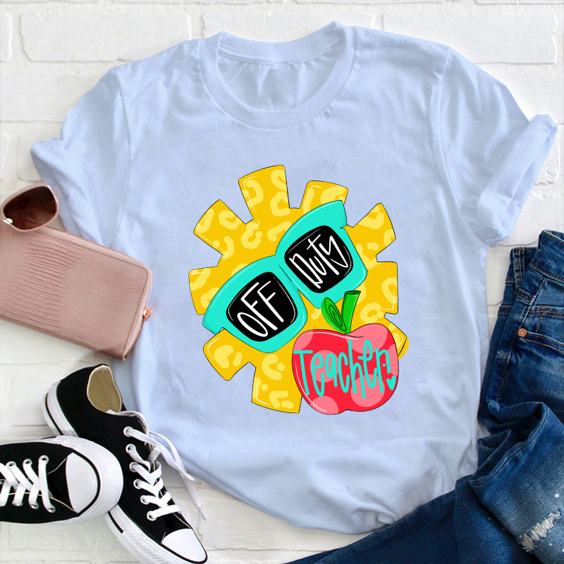 Off Duty Teacher T-Shirt