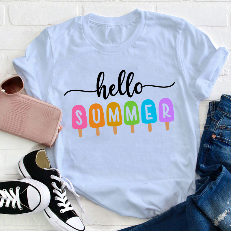 Hello Summer Popsicle Teacher T-Shirt
