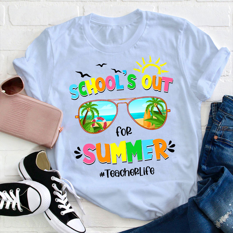 Summerbreak School's Out For Summer Teacher T-Shirt
