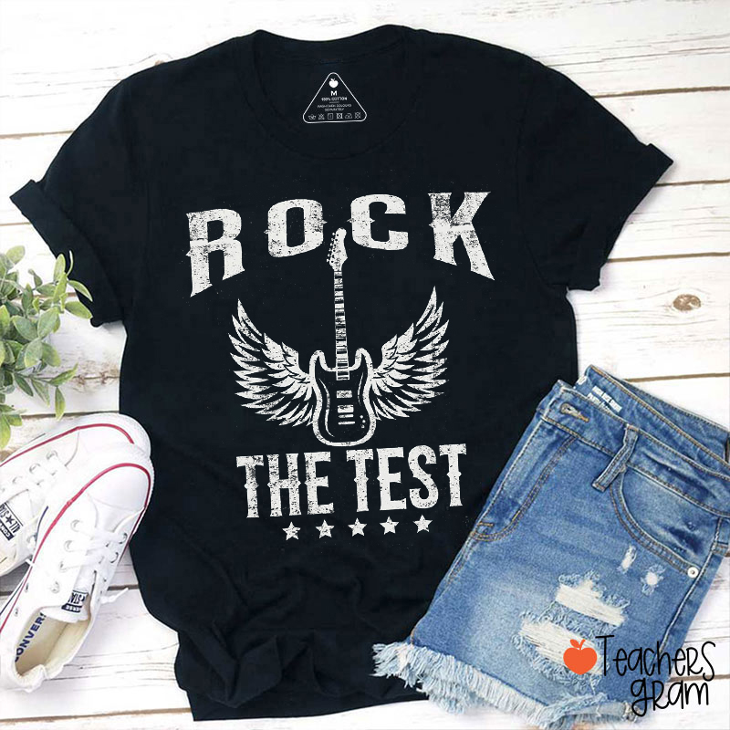 Rock The Test Teacher T-Shirt