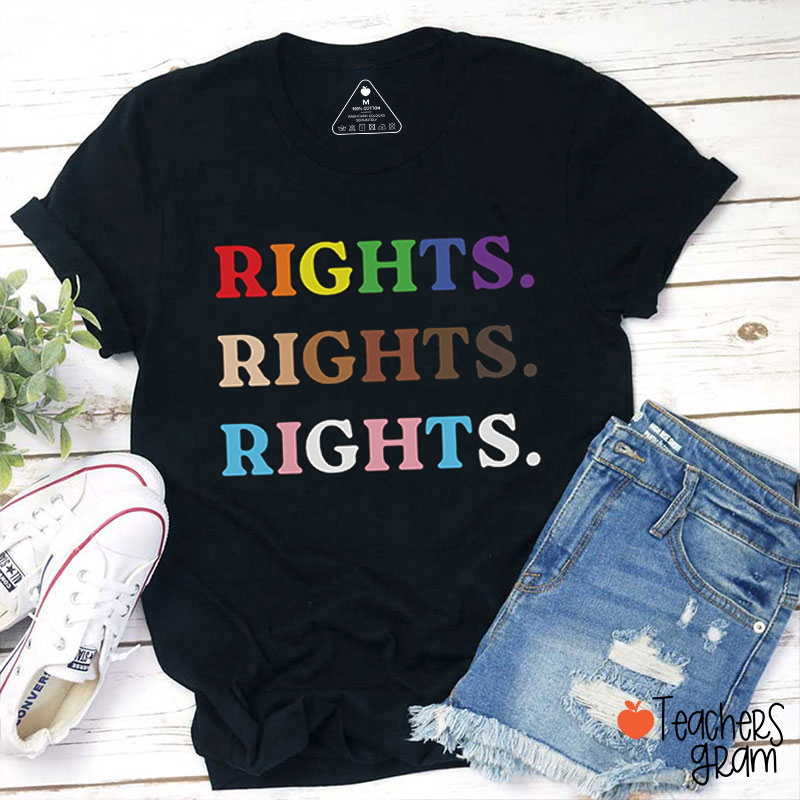 Rights Teacher T-Shirt