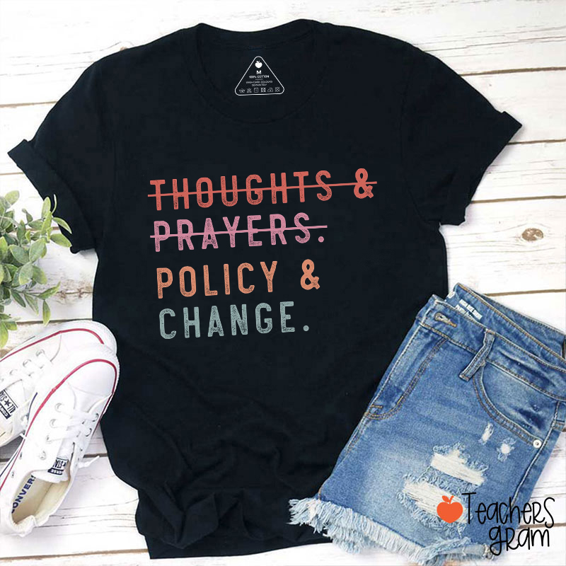 Policy And Change Teacher T-Shirt