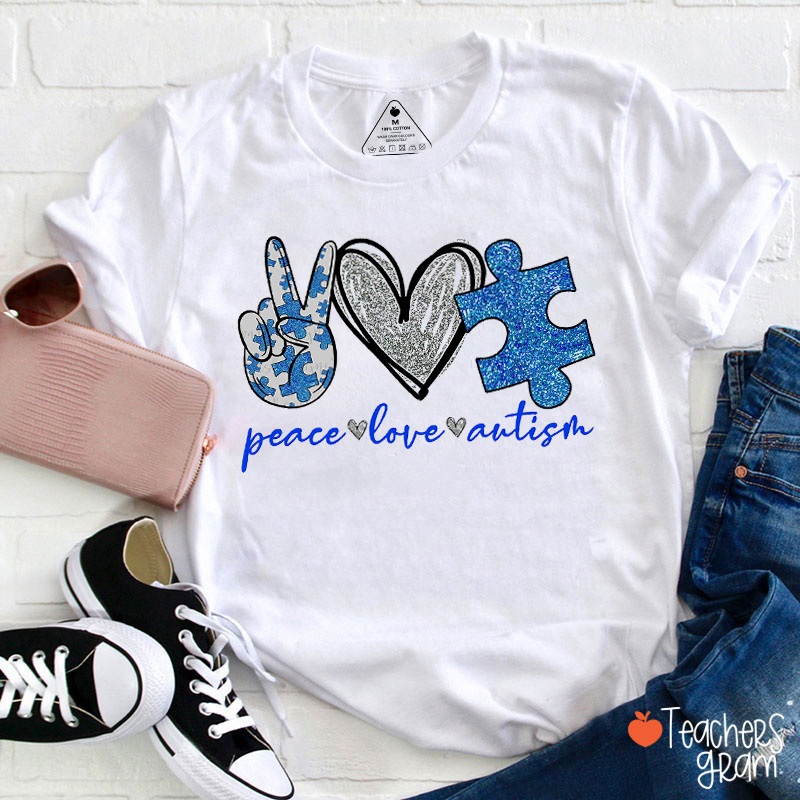 Peace Love Autism Teacher T-Shirt