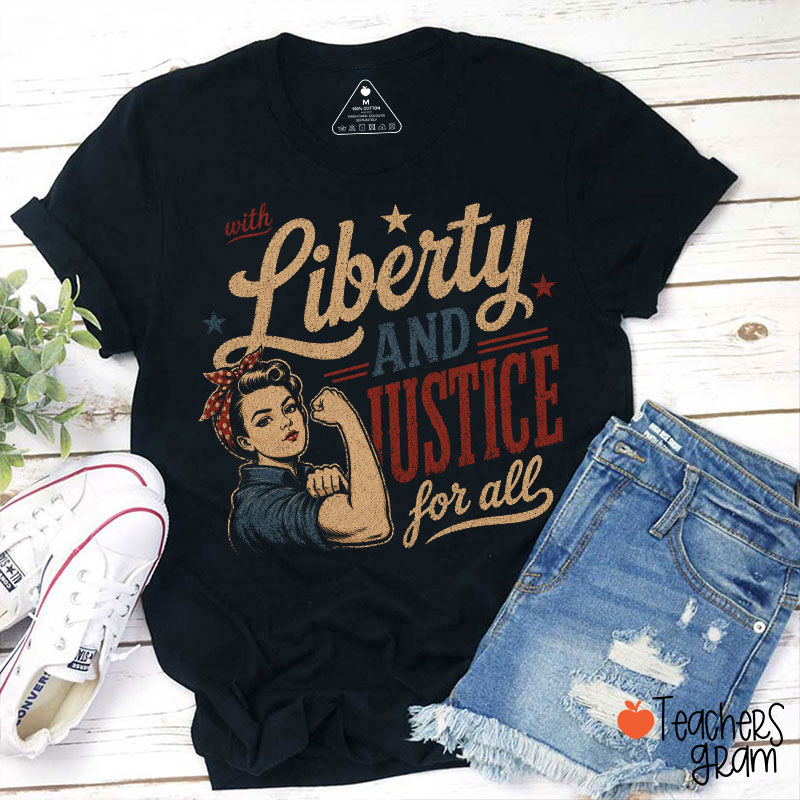 With Liberty And Justice For All Teacher T-Shirt