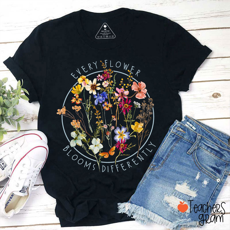 Every Flower Blooms Differently Teacher T-Shirt