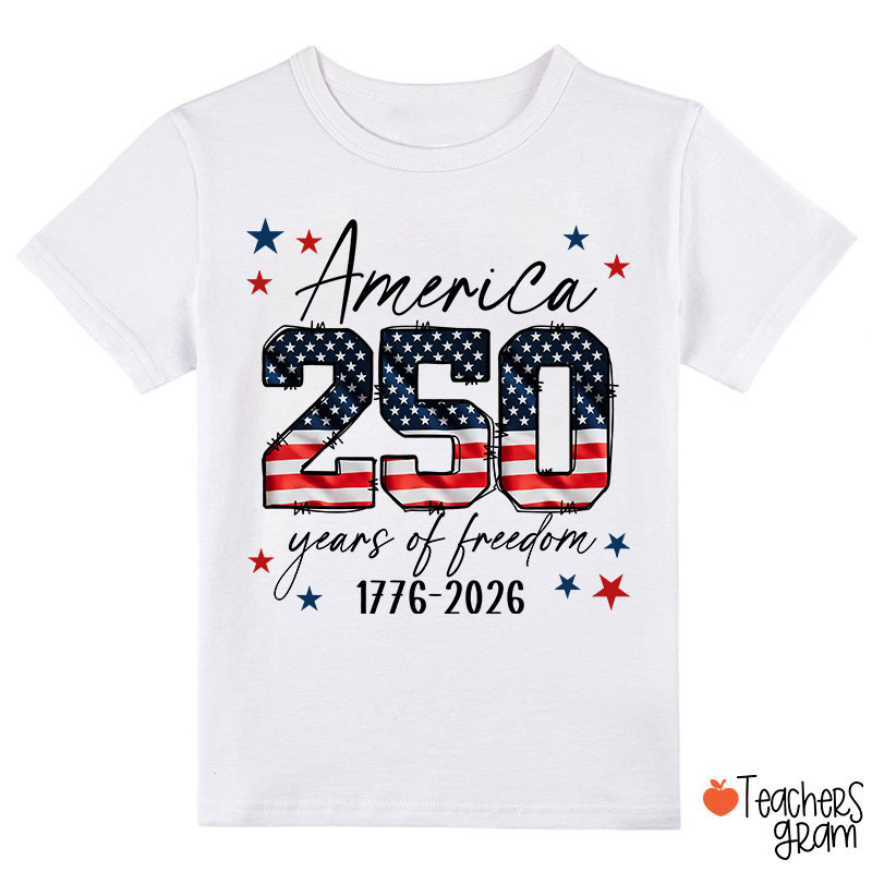 America 250 Years Of Freedom 1776-2026 Class T-Shirt