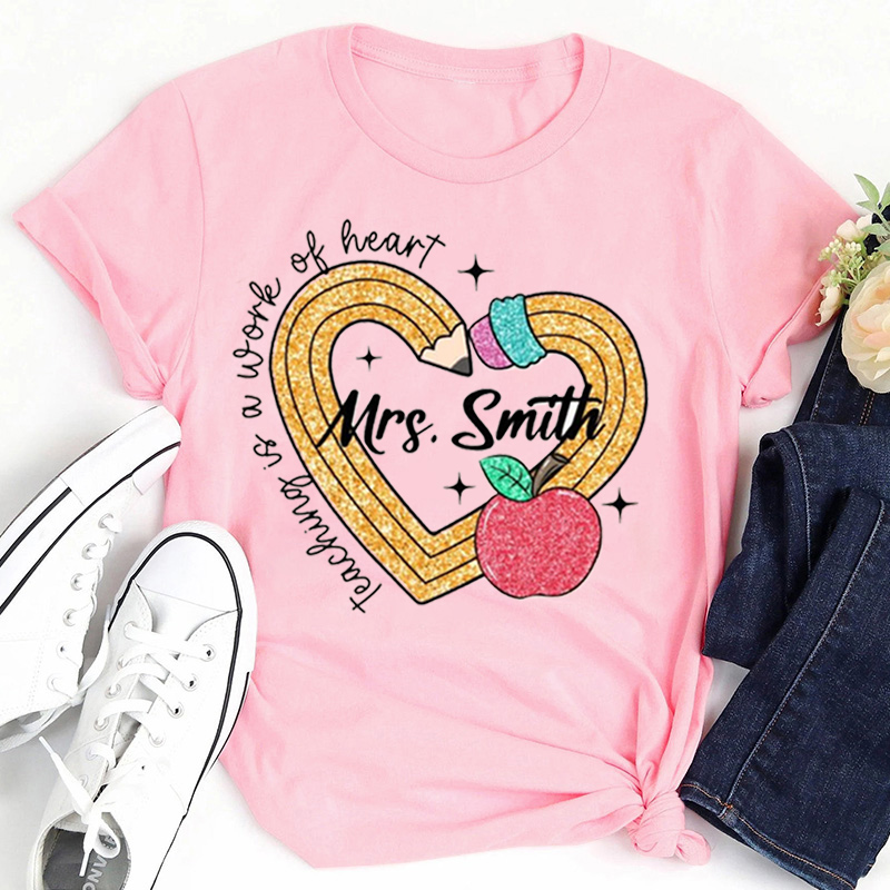 Teaching Is A Work Of Heart Glitter Teacher T-Shirt