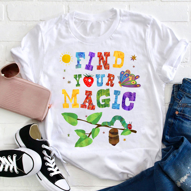 Find Your Magic The Very Hungry Caterpillar And Butterfly Teacher T-Shirt Sale-Teachersgram