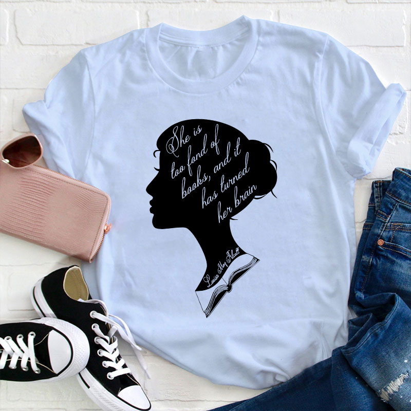 Too Fond Of Books Teacher T-Shirt