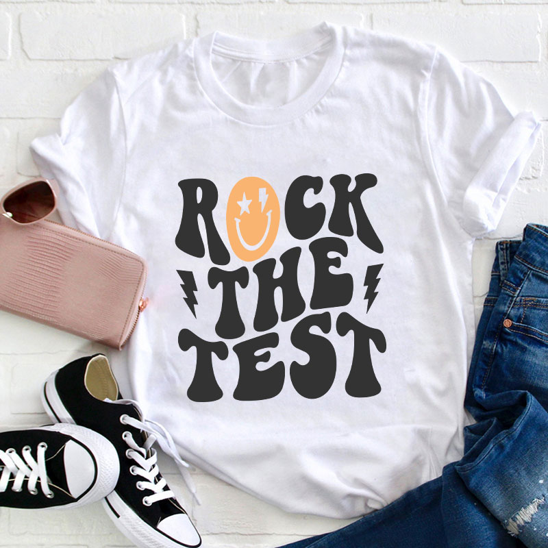 Rock The Test Teacher T-Shirt