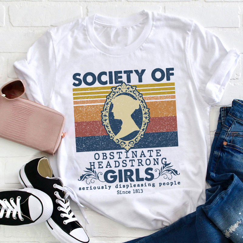 Society Of Obstinate Headstrong Girls Teacher T-Shirt Sale-Teachersgram