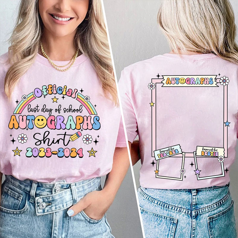 Personalized Official Autograph Last Day Of School Teacher Two Sided T-Shirt