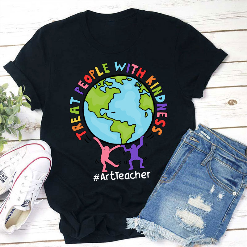 Treat People With Kindness Teacher T-Shirt