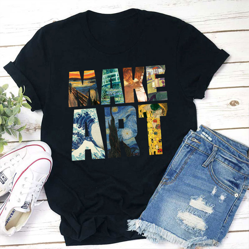 Make Art Teacher T-Shirt
