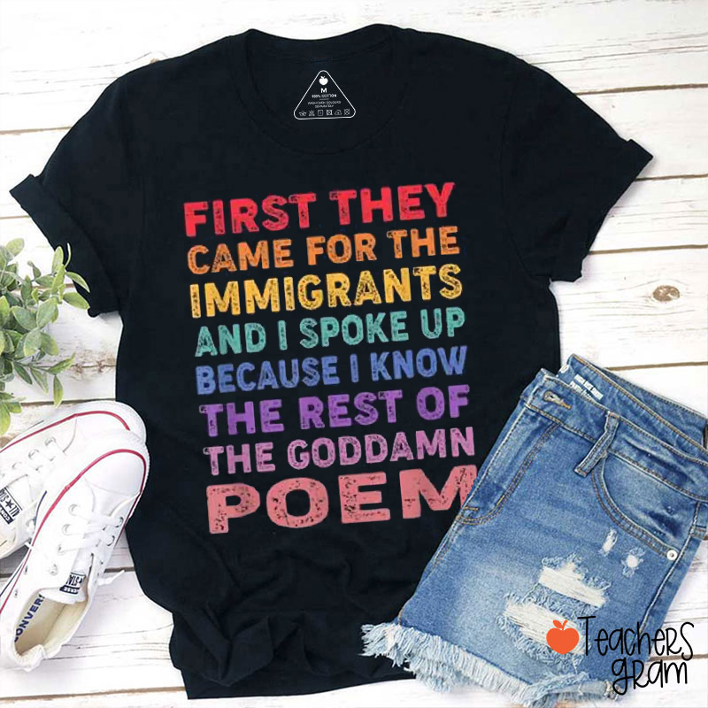 First They Came For The Immigrants Social Justice Teacher T-Shirt