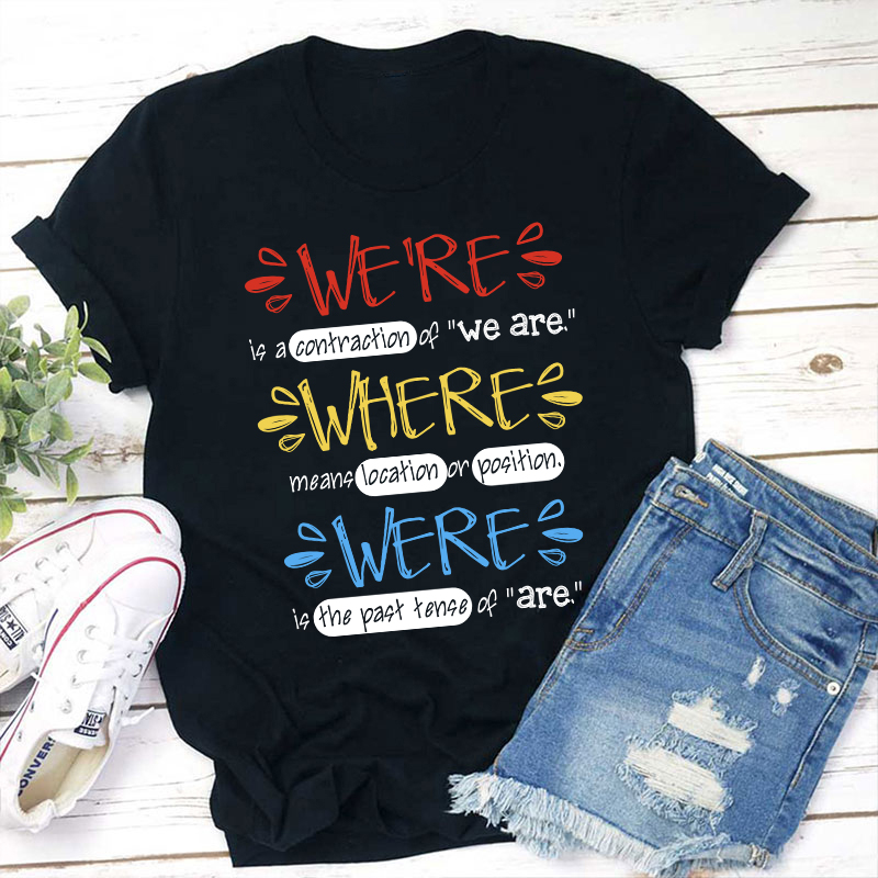 We're Is A Contraction Of We Are Teacher T-Shirt Sale-Teachersgram