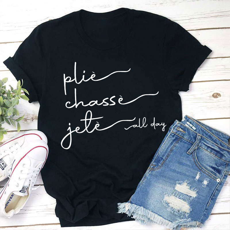 Plie Chasse Jete Dance Teacher T-Shirt Sale-Teachersgram