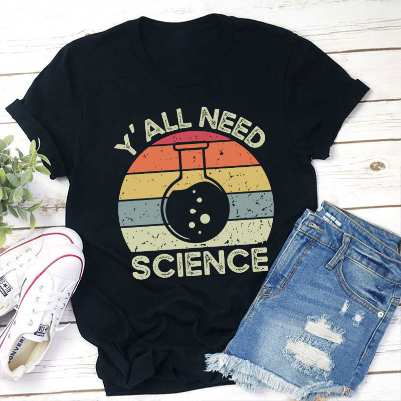 Y'all Need Science Bruh Teacher T-Shirt Sale-Teachersgram