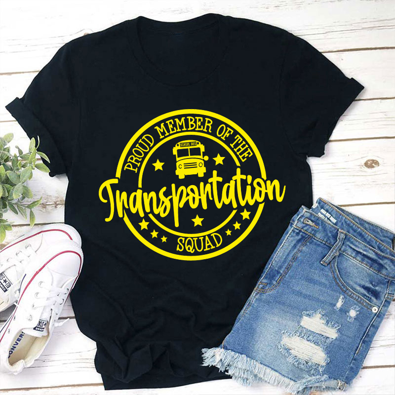 Proud Member Of The Transportation Squad Teacher T-Shirt Sale-Teachersgram