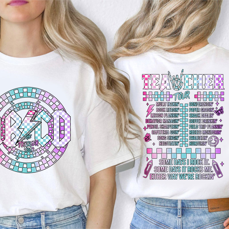 Some Day I Rock It Teacher Two Sided T-Shirt