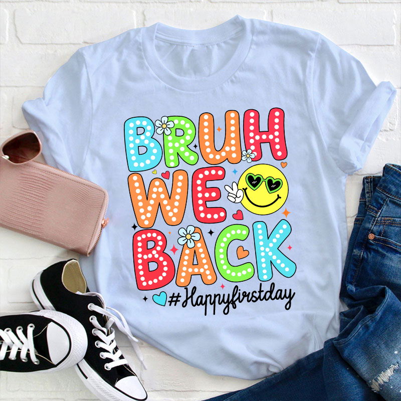Neon Light Bruh We Back Teacher T-Shirt