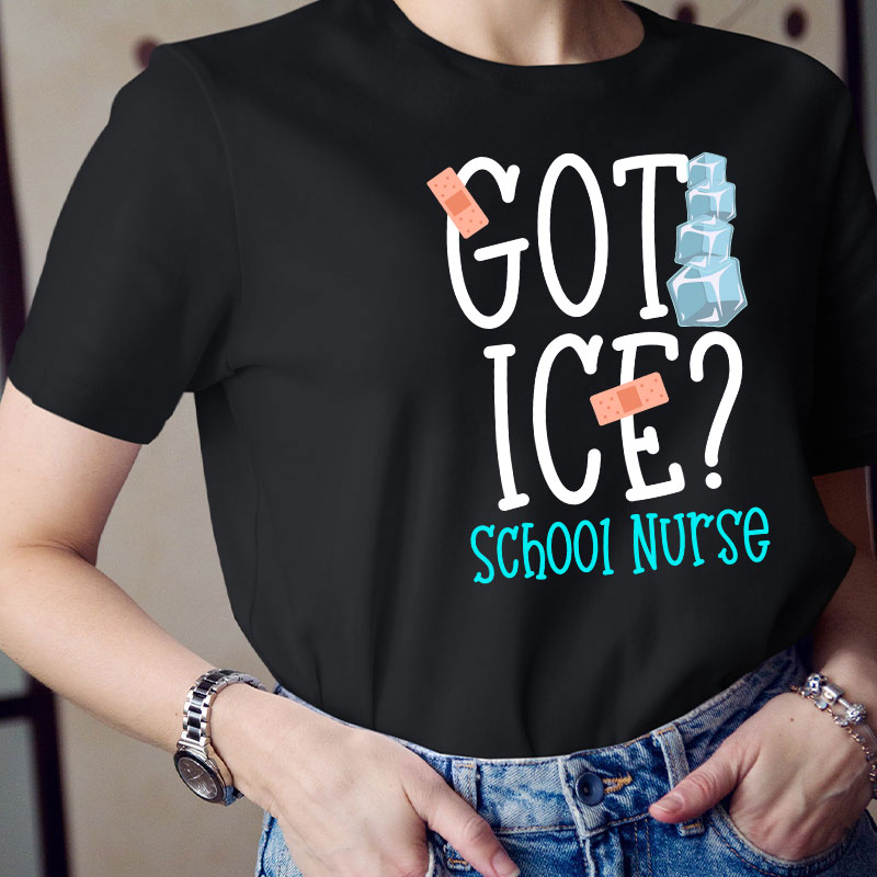 Got Ice School Nurse T-Shirt