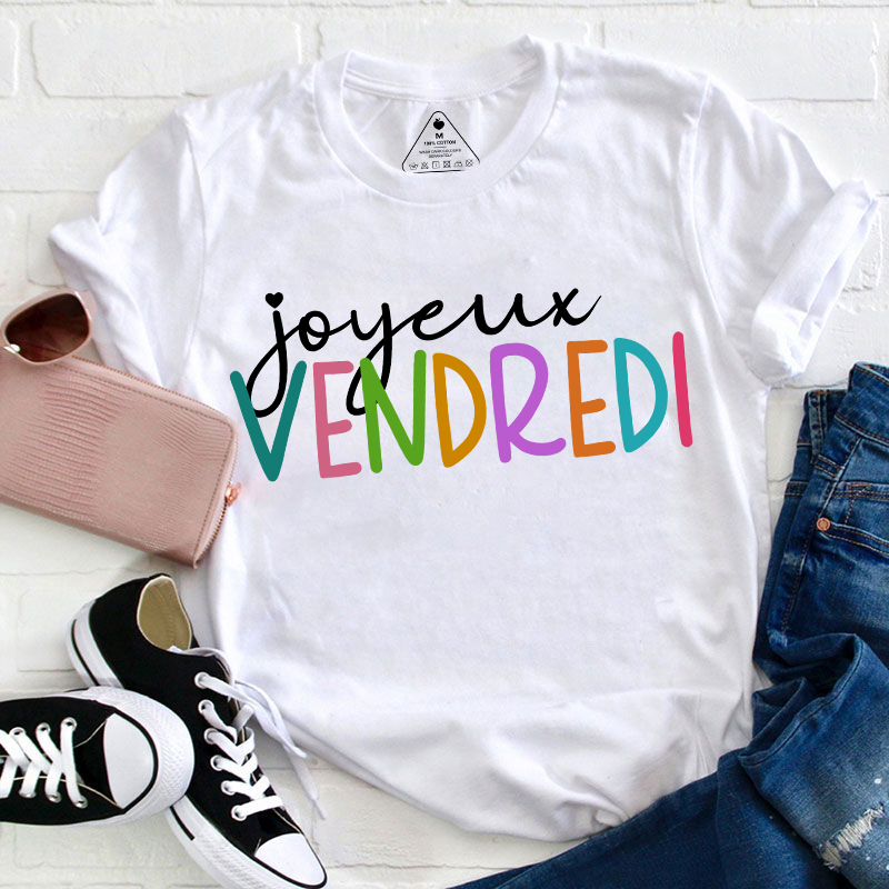 Joyeux Vendredi  French Teacher T-Shirt