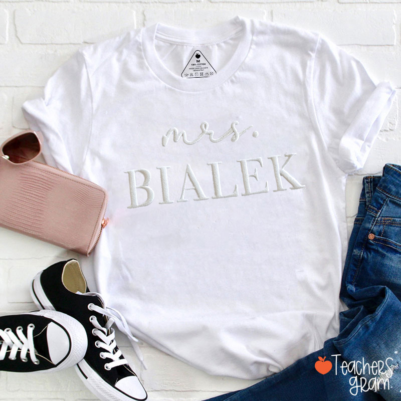 Personalized Name Last Name Embossed Teacher T-Shirt