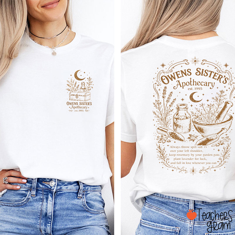Owens Sister Is Apothecary Est 1995 Teacher Two Sided Teacher T‑Shirt
