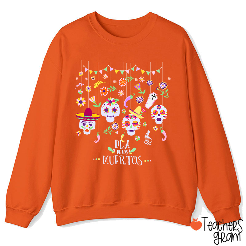Sugar Skull Dia De Los Muertos Spanish TeacherSweatshirt