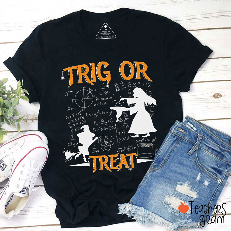 Trig Or Treat Teacher T-Shirt