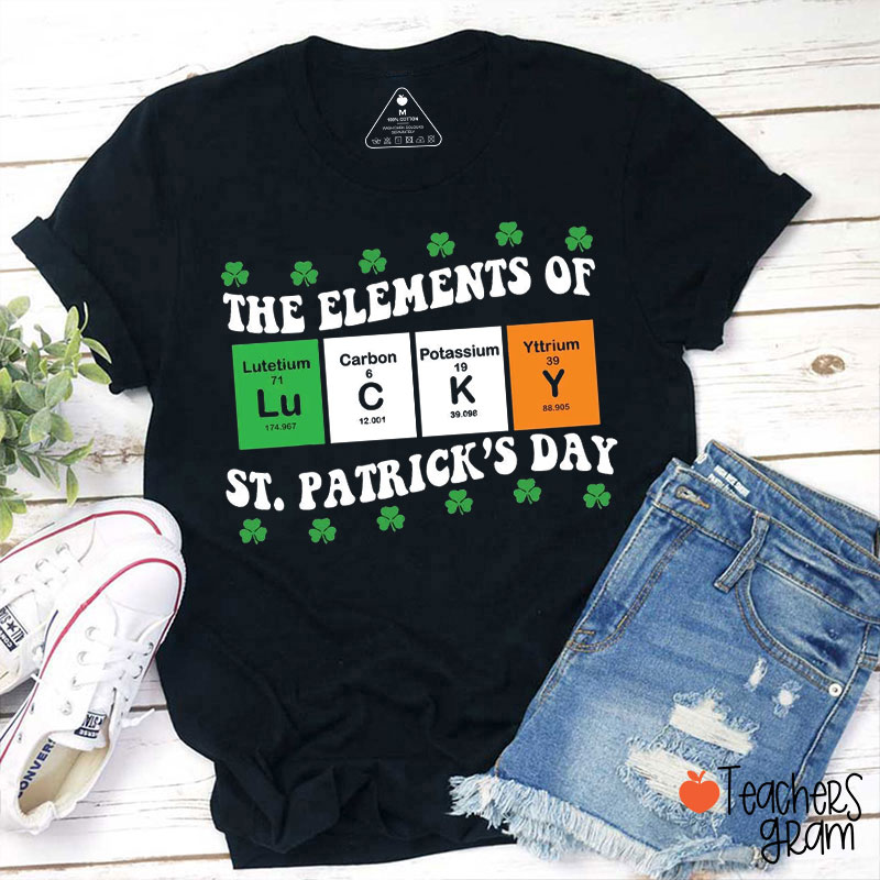 The Elements Of Luck Teacher T-Shirt