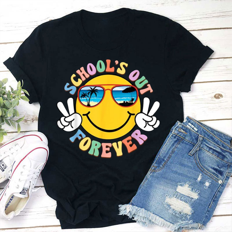 We Out School's Out Forever Teacher T-Shirt