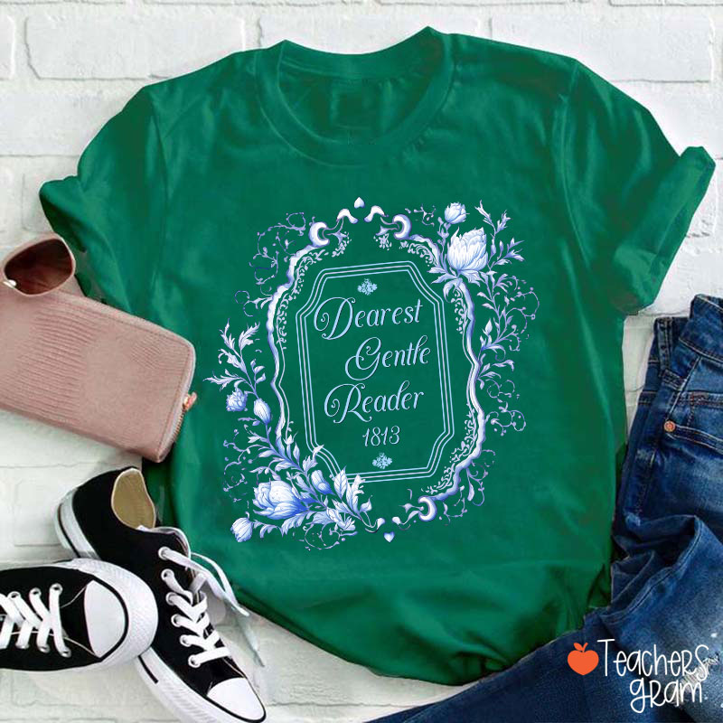 Dearest Gentle Reader Teacher T-Shirt