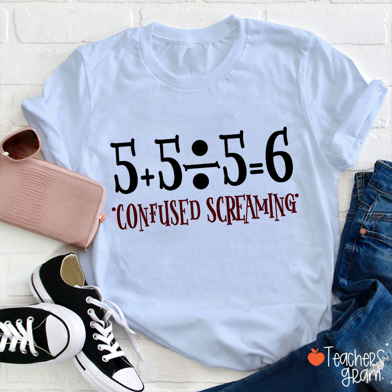 Confused Screaming Teacher T-Shirt