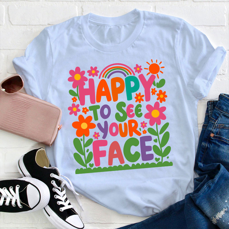 Cute Little Flower Tree Happy To See Your Face Teacher T-Shirt