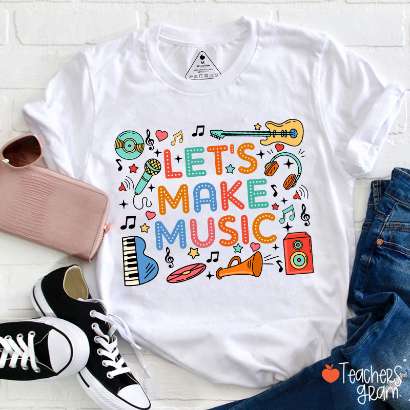 Let's Make Music Cute Musical Instrument Icons Teacher T-Shirt