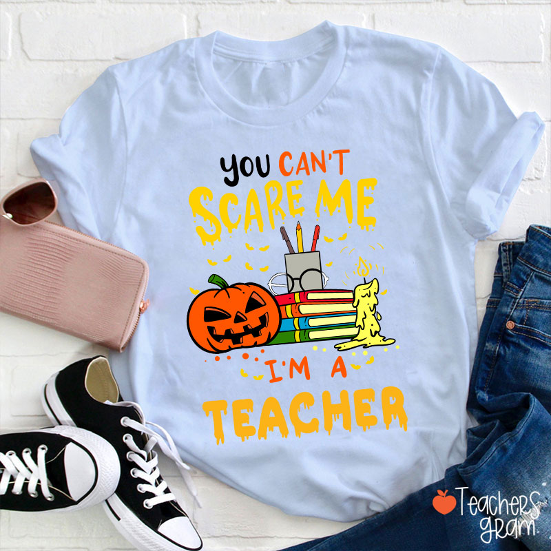 Personalized You Can't Scare Me I'm A Teacher T-Shirt