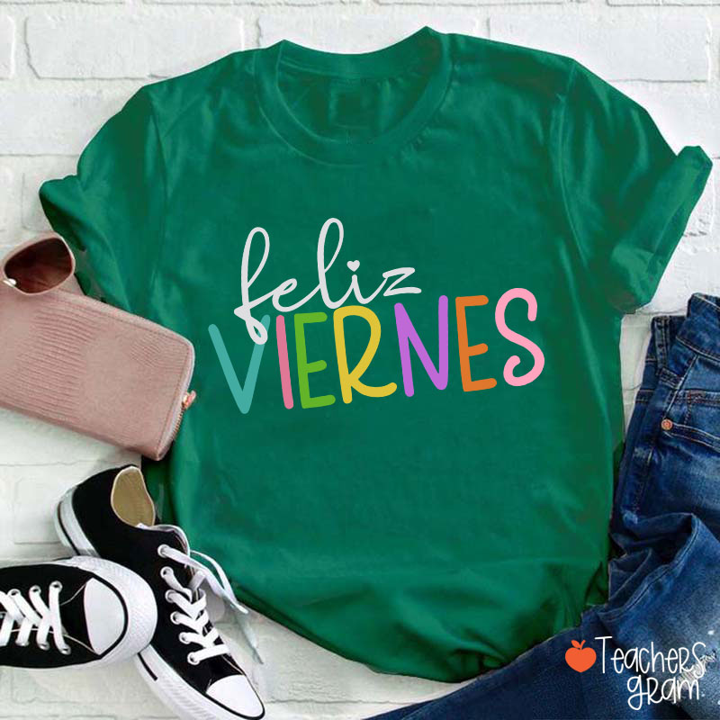 Feliz Niernes Teacher T-Shirt