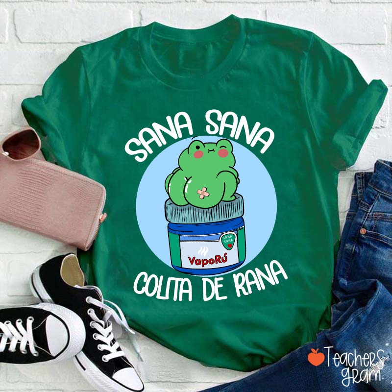 Sana Sana Colita De Rana Spanish Teacher T-Shirt